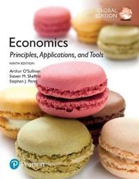 Economics : principles, applications, and tools; Arthur O'Sullivan; 2018