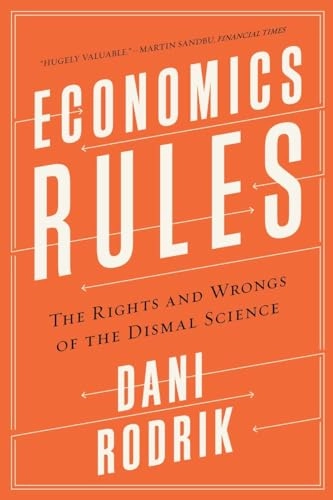Economics Rules; Dani Rodrik; 2016