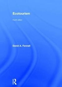Ecotourism; David A. Fennell; 2015