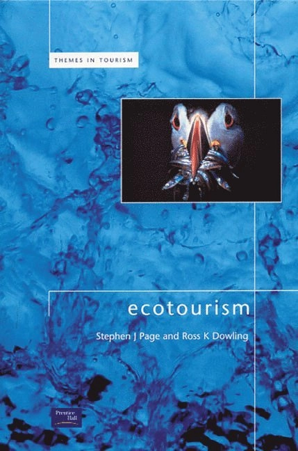 Ecotourism; Stephen J. Page; 2002