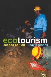 Ecotourism : an introduction; David A. Fennell; 2003