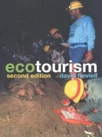 Ecotourism : an introduction; David A. Fennell; 2003