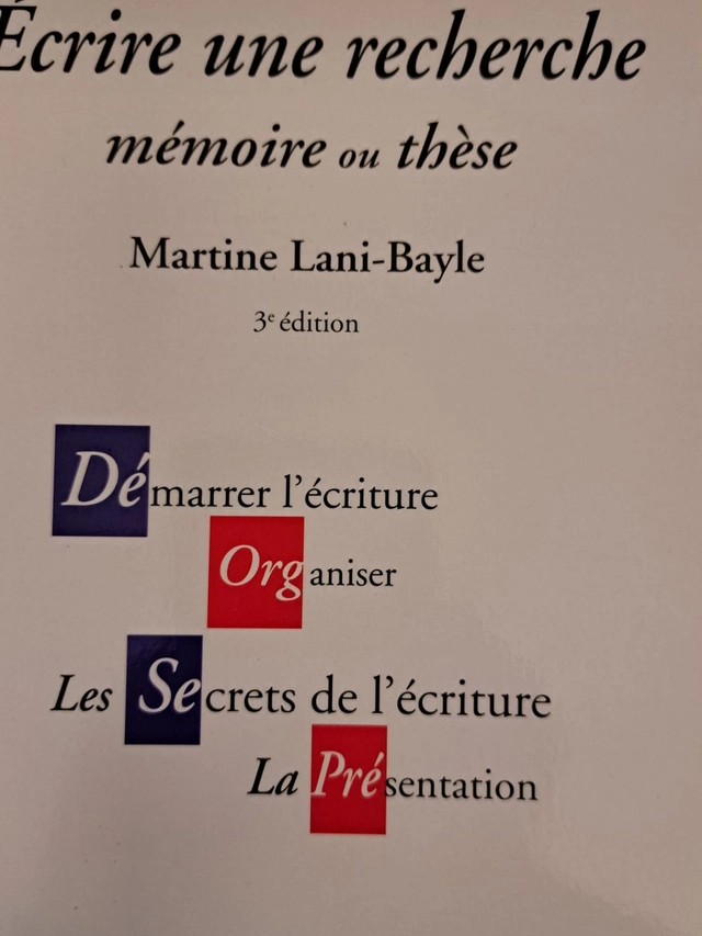 Écrire une recherche : mémoire ou thèse; Martine Lani-Bayle; 2006