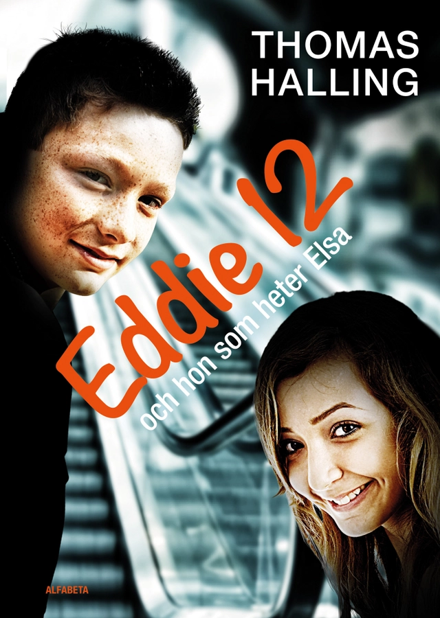 Eddie 12 och hon som heter Elsa / Elsa 12 och han som heter Eddie; Thomas Halling; 2013