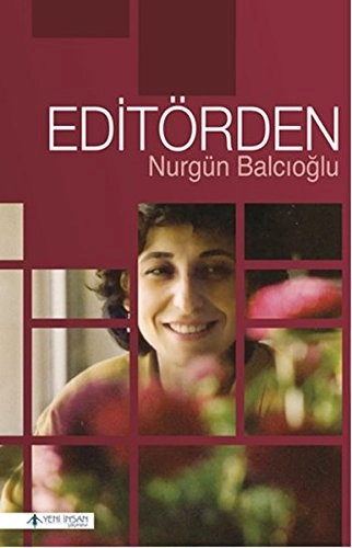 EDİTÖRDEN; Nurgün Balcıoğlu; 2016