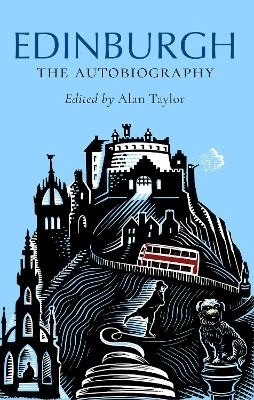 Edinburgh: The Autobiography; Alan Taylor; 2026