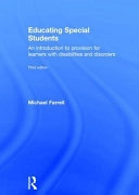 Educating special students : an introduction to provision for learners with disabilities and disorders; Michael Farrell; 2017