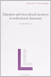 Education and intercultural narratives in multicultural classrooms; Claudio Baraldi; 2006