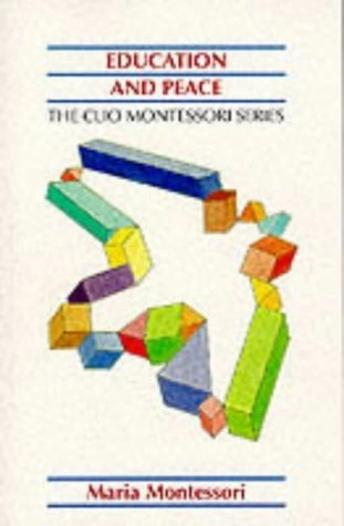 Education and peace; Maria Montessori; 1992