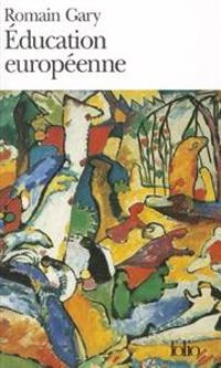 Education européenne; Romain Gary; 1973
