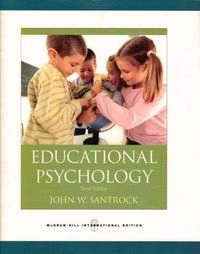 Educational Psychology; John W Santrock; 2006