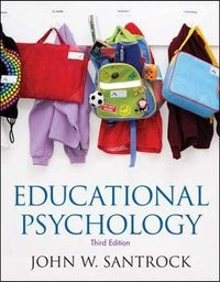 Educational Psychology; John W. Santrock