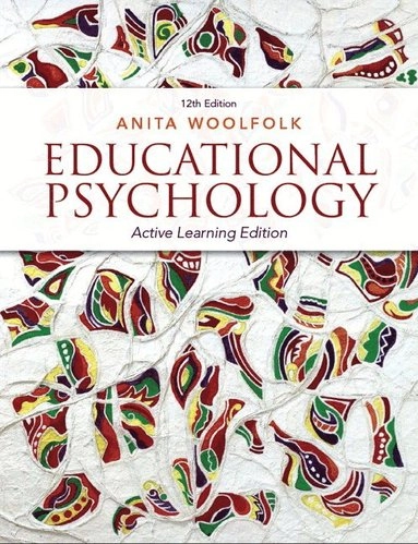 Educational Psychology: Active Learning Edition; Anita Woolfolk; 2013