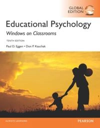 Educational Psychology: Windows on Classrooms, Global Edition; Don Kauchak, Paul Eggen; 2015