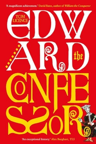 Edward the Confessor; Tom Licence; 2021