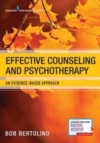 Effective Counseling and Psychotherapy; Bob Bertolino, Bob Bertolino Phd; 2018