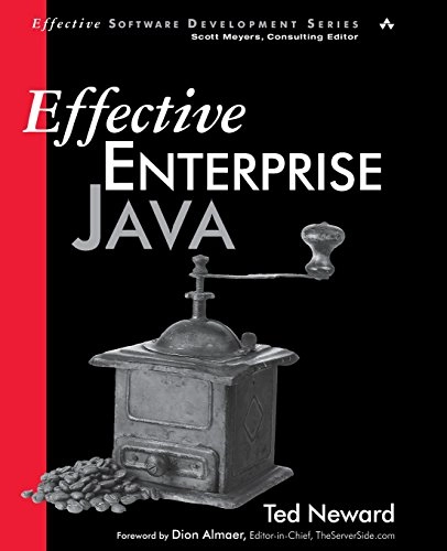 Effective Enterprise Java; Ted Neward; 2004