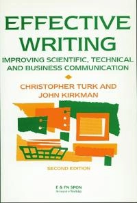 Effective writing : improving scientific, technical and business communication; Christopher Turk; 1989