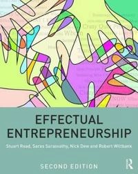 Effectual entrepreneurship; Stuart Read; 2017