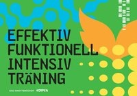 Effektiv funktionell intensiv träning; Jaime Contreras, Jonas Flank, Malin Tittonen; 2011