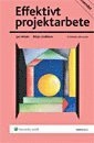 Effektivt projektarbete; Jan Wisén, Börje Lindblom; 2009