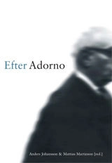 Efter Adorno; Sven Anders Johansson, Mattias Martinson; 2003
