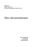 Efter dekonstruktionen : tolv uppsatser om aktuell litteraturteori; 1994