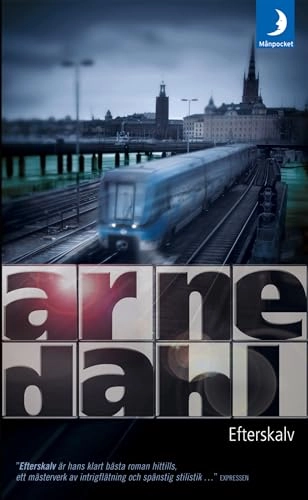 Efterskalv; Arne Dahl; 2007