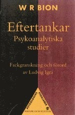 Eftertankar : Psykoanalytiska studier; W.R. Bion; 2001