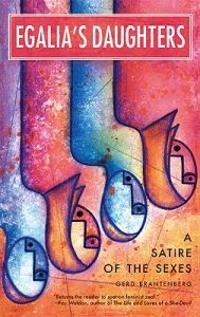 Egalia's daughters : a satire of the sexes; Gerd Brantenberg; 2004