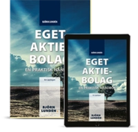 Eget aktiebolag : en praktisk handbok; Björn Lundén; 2020