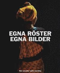 Egna röster, egna bilder : när somalier själva berättar; Lars Åberg; 2014