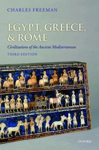 Egypt, Greece, and Rome : civilizations of the ancient Mediterranean; Charles Freeman; 2014