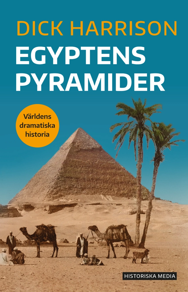 Egyptens pyramider; Dick Harrison; 2025