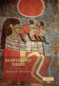 Egyptology today; Richard H Willkinsson; 2008