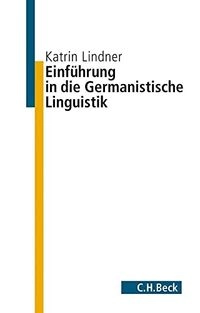 Einführung in die germanistische LinguistikC.H. Beck Studium; Katrin Lindner