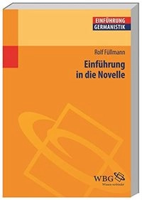 Einführung in die Novelle; Rolf. Füllmann; 2010