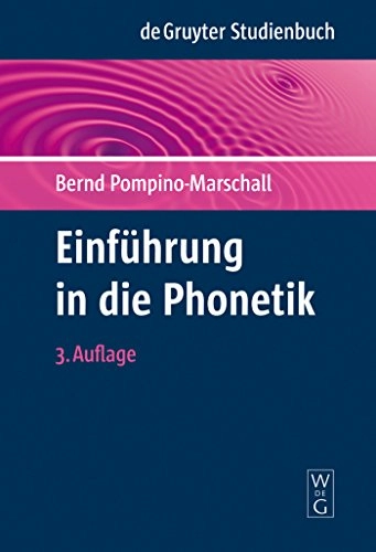 Einführung in die Phonetik; Bernd Pompino-Marschall; 2009