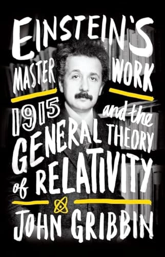 Einstein's Masterwork; John Gribbin; 2016