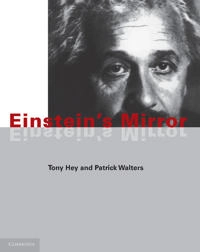 Einstein's mirror; Anthony J. G. Hey; 1997