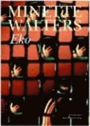 Eko; Minette Walters; 1998