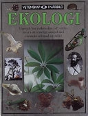 Ekologi : [upptäck hur jordens djur och växter lever i ett ständigtsamspel med varandra och med sin miljö]; Steve Pollock; 1997