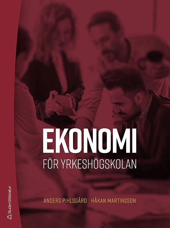 Ekonomi för yrkeshögskolan; Anders Pihlsgård, Håkan Martinsson; 2021