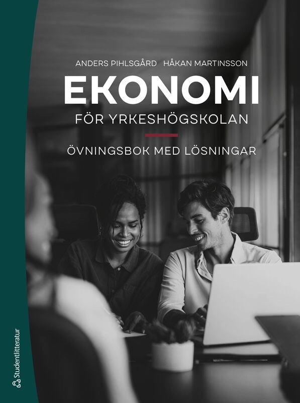 Ekonomi för yrkeshögskolan : övningsbok med lösningar; Anders Pihlsgård, Håkan Martinsson; 2026