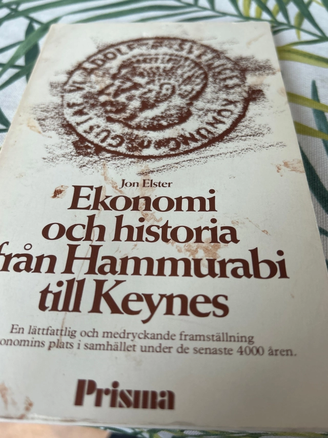 Ekonomi och historia från Hammurabi till Keynes; Jon Elster; 1973