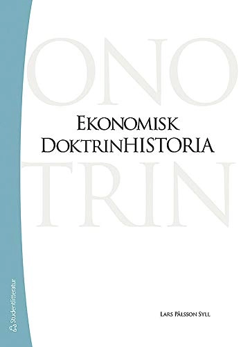 Ekonomisk doktrinhistoria; Lars Pålsson Syll; 2011