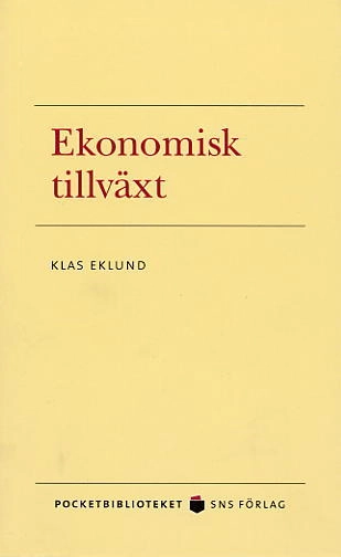 Ekonomisk tillväxt; Klas Eklund; 2004