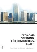 Ekonomistyrning för konkurrenskraft; Fredrik Nilsson, Nils-Göran Olve, Anders Parment; 2010