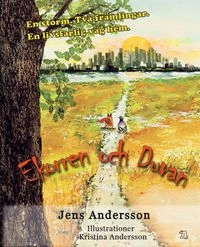 Ekorren och Duvan; Jens Andersson; 2025
