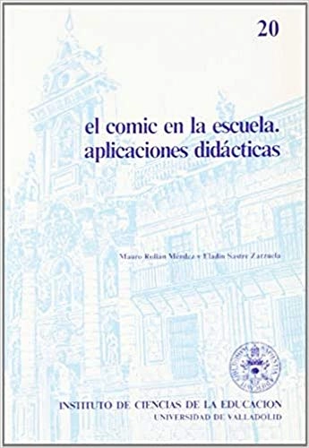 El comic en la escuela: aplicaciones didacticasICE (Universidad de Valladolid)Volym 20 av Temas de educación; Mauro Rollán Méndez, Eladio Sastre Zarzuela; 1986
